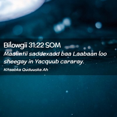 Picture 02 - Bilowgii 31:22 SOM - Maalintii saddexaad baa Laabaan loo sheegay in - Bible Verse Picture