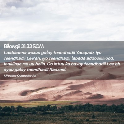 Picture 02 - Bilowgii 31:33 SOM - Laabaanna wuxuu galay teendhadii Yacquub, iyo - Bible Verse Picture