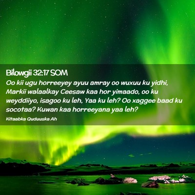 Picture 02 - Bilowgii 32:17 SOM - Oo kii ugu horreeyey ayuu amray oo wuxuu ku - Bible Verse Picture
