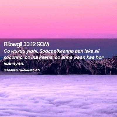 Picture 02 - Bilowgii 33:12 SOM - Oo wuxuu yidhi, Sodcaalkeenna aan iska sii - Bible Verse Picture