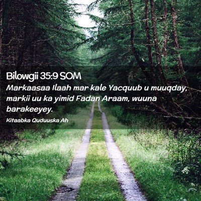 Picture 02 - Bilowgii 35:9 SOM - Markaasaa Ilaah mar kale Yacquub u muuqday, - Bible Verse Picture