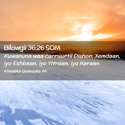 Picture 02 - Bilowgii 36:26 SOM - Kuwanuna waa carruurtii Dishon; Xemdaan, iyo - Bible Verse Picture