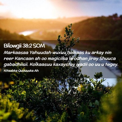 Picture 02 - Bilowgii 38:2 SOM - Markaasaa Yahuudah wuxuu halkaas ku arkay nin - Bible Verse Picture