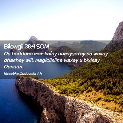 Picture 02 - Bilowgii 38:4 SOM - Oo haddana mar kalay uuraysatay oo waxay dhashay - Bible Verse Picture