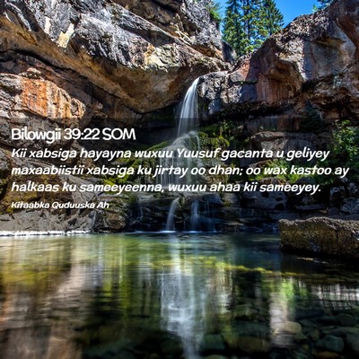 Picture 02 - Bilowgii 39:22 SOM - Kii xabsiga hayayna wuxuu Yuusuf gacanta u - Bible Verse Picture