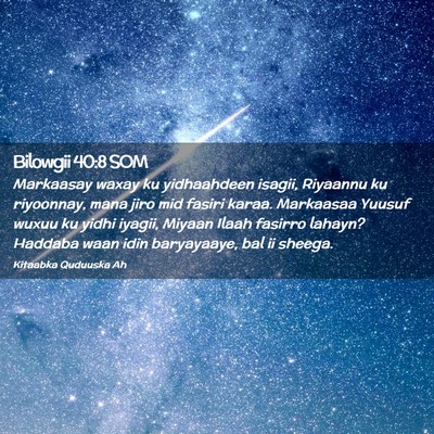 Picture 02 - Bilowgii 40:8 SOM - Markaasay waxay ku yidhaahdeen isagii, Riyaannu - Bible Verse Picture
