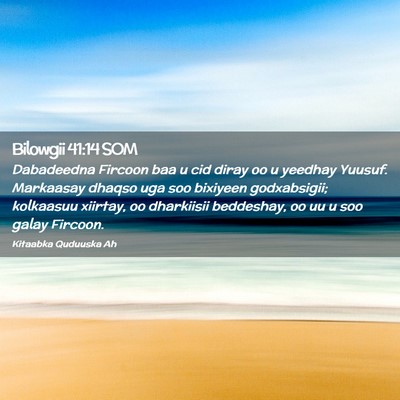 Picture 02 - Bilowgii 41:14 SOM - Dabadeedna Fircoon baa u cid diray oo u yeedhay - Bible Verse Picture