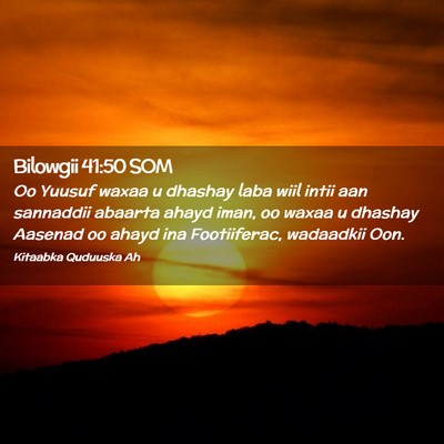 Picture 02 - Bilowgii 41:50 SOM - Oo Yuusuf waxaa u dhashay laba wiil intii aan - Bible Verse Picture