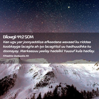 Picture 02 - Bilowgii 44:2 SOM - Kan ugu yar joonyaddiisa afkeedana waxaad ku - Bible Verse Picture