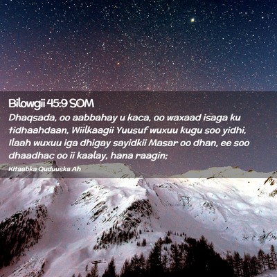 Picture 02 - Bilowgii 45:9 SOM - Dhaqsada, oo aabbahay u kaca, oo waxaad isaga ku - Bible Verse Picture