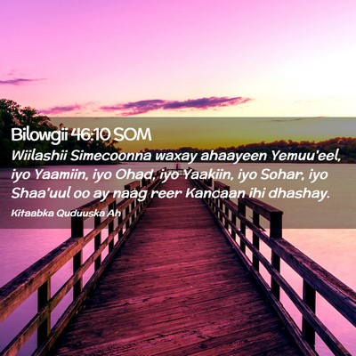 Picture 02 - Bilowgii 46:10 SOM - Wiilashii Simecoonna waxay ahaayeen Yemuu'eel, - Bible Verse Picture