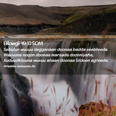 Picture 02 - Bilowgii 49:13 SOM - Sebulun wuxuu degganaan doonaa badda xeebteeda. - Bible Verse Picture