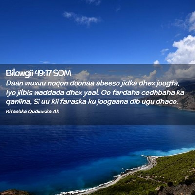 Picture 02 - Bilowgii 49:17 SOM - Daan wuxuu noqon doonaa abeeso jidka dhex joogta, - Bible Verse Picture