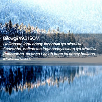 Picture 02 - Bilowgii 49:31 SOM - Halkaasaa lagu aasay Ibraahim iyo afadiisii - Bible Verse Picture