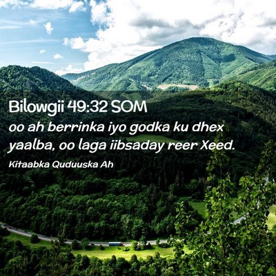Picture 02 - Bilowgii 49:32 SOM - oo ah berrinka iyo godka ku dhex yaalba, oo laga - Bible Verse Picture