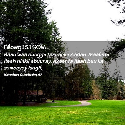 Picture 02 - Bilowgii 5:1 SOM - Kanu waa buuggii farcankii Aadan. Maalintii Ilaah - Bible Verse Picture