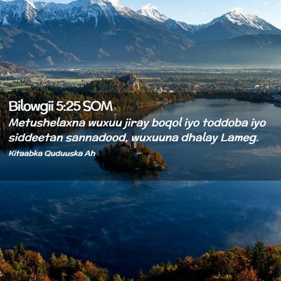 Picture 02 - Bilowgii 5:25 SOM - Metushelaxna wuxuu jiray boqol iyo toddoba iyo - Bible Verse Picture