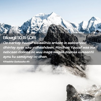 Picture 02 - Bilowgii 50:15 SOM - Oo markay Yuusuf walaalihiis arkeen in aabbahood - Bible Verse Picture