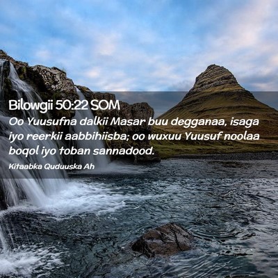 Picture 02 - Bilowgii 50:22 SOM - Oo Yuusufna dalkii Masar buu degganaa, isaga iyo - Bible Verse Picture