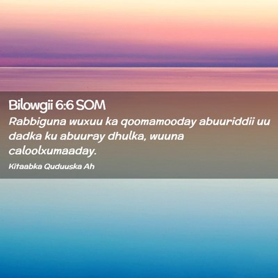 Picture 02 - Bilowgii 6:6 SOM - Rabbiguna wuxuu ka qoomamooday abuuriddii uu - Bible Verse Picture