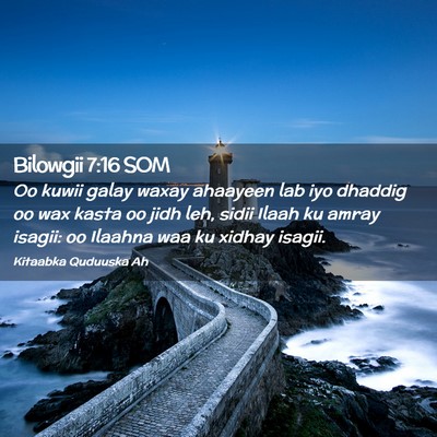 Picture 02 - Bilowgii 7:16 SOM - Oo kuwii galay waxay ahaayeen lab iyo dhaddig oo - Bible Verse Picture