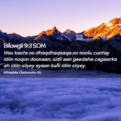 Picture 02 - Bilowgii 9:3 SOM - Wax kasta oo dhaqdhaqaaqa oo noolu cuntay idiin - Bible Verse Picture