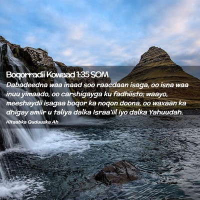 Picture 02 - Boqorradii Kowaad 1:35 SOM - Dabadeedna waa inaad soo raacdaan isaga, oo isna - Bible Verse Picture