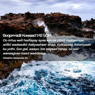 Picture 02 - Boqorradii Kowaad 1:42 SOM - Oo intuu weli hadlayay ayaa waxaa yimid - Bible Verse Picture