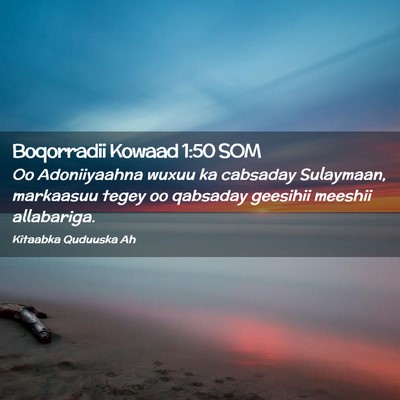 Picture 02 - Boqorradii Kowaad 1:50 SOM - Oo Adoniiyaahna wuxuu ka cabsaday Sulaymaan, - Bible Verse Picture