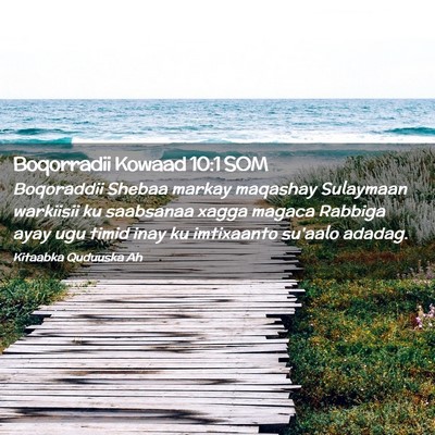 Picture 02 - Boqorradii Kowaad 10:1 SOM - Boqoraddii Shebaa markay maqashay Sulaymaan - Bible Verse Picture