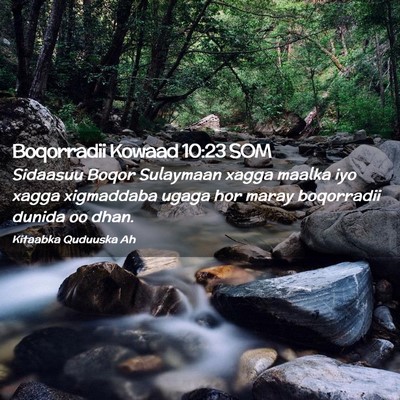 Picture 02 - Boqorradii Kowaad 10:23 SOM - Sidaasuu Boqor Sulaymaan xagga maalka iyo xagga - Bible Verse Picture