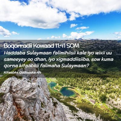 Picture 02 - Boqorradii Kowaad 11:41 SOM - Haddaba Sulaymaan falimihiisii kale iyo wixii uu - Bible Verse Picture