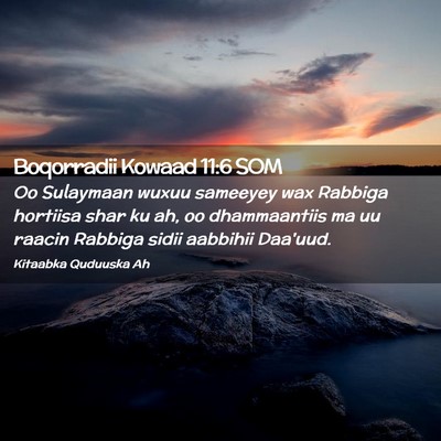 Picture 02 - Boqorradii Kowaad 11:6 SOM - Oo Sulaymaan wuxuu sameeyey wax Rabbiga hortiisa - Bible Verse Picture