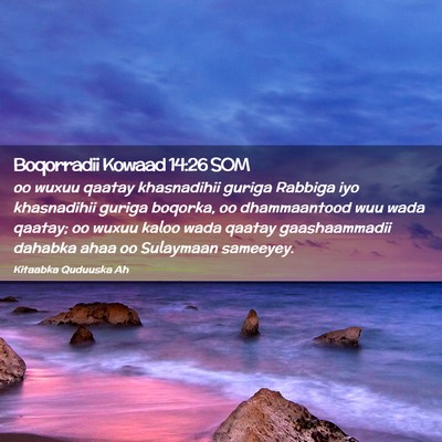 Picture 02 - Boqorradii Kowaad 14:26 SOM - oo wuxuu qaatay khasnadihii guriga Rabbiga iyo - Bible Verse Picture