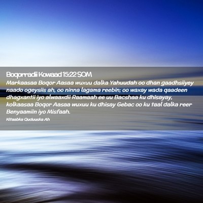 Picture 02 - Boqorradii Kowaad 15:22 SOM - Markaasaa Boqor Aasaa wuxuu dalka Yahuudah oo - Bible Verse Picture