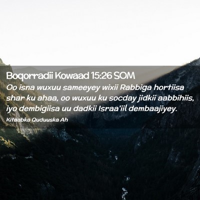 Picture 02 - Boqorradii Kowaad 15:26 SOM - Oo isna wuxuu sameeyey wixii Rabbiga hortiisa - Bible Verse Picture