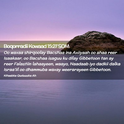 Picture 02 - Boqorradii Kowaad 15:27 SOM - Oo waxaa shirqoolay Bacshaa ina Axiiyaah oo ahaa - Bible Verse Picture
