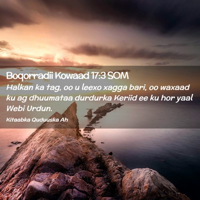 Picture 02 - Boqorradii Kowaad 17:3 SOM - Halkan ka tag, oo u leexo xagga bari, oo waxaad - Bible Verse Picture