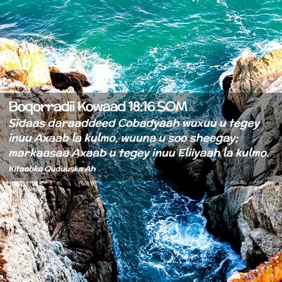 Picture 02 - Boqorradii Kowaad 18:16 SOM - Sidaas daraaddeed Cobadyaah wuxuu u tegey inuu - Bible Verse Picture