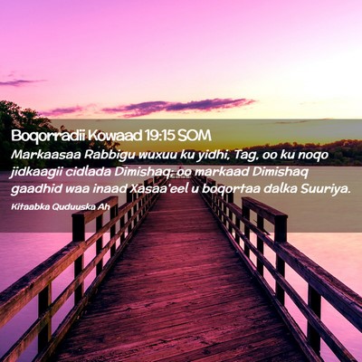 Picture 02 - Boqorradii Kowaad 19:15 SOM - Markaasaa Rabbigu wuxuu ku yidhi, Tag, oo ku noqo - Bible Verse Picture
