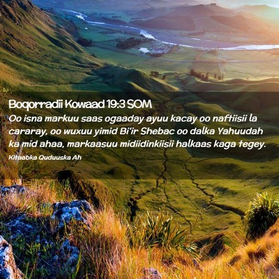 Picture 02 - Boqorradii Kowaad 19:3 SOM - Oo isna markuu saas ogaaday ayuu kacay oo - Bible Verse Picture