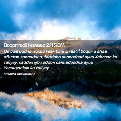 Picture 02 - Boqorradii Kowaad 2:11 SOM - Oo Daa'uudna wuxuu reer binu Israa'iil boqor u - Bible Verse Picture
