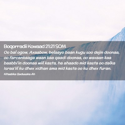 Picture 02 - Boqorradii Kowaad 21:21 SOM - Oo bal ogow, Axaabow, belaayo baan kugu soo dejin - Bible Verse Picture