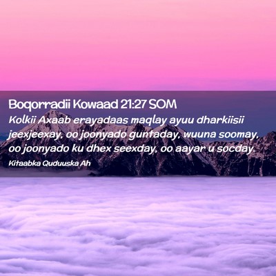 Picture 02 - Boqorradii Kowaad 21:27 SOM - Kolkii Axaab erayadaas maqlay ayuu dharkiisii - Bible Verse Picture