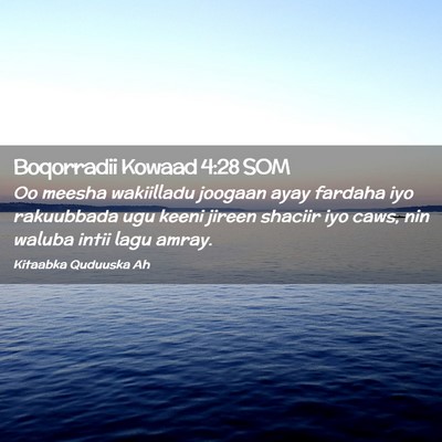 Picture 02 - Boqorradii Kowaad 4:28 SOM - Oo meesha wakiilladu joogaan ayay fardaha iyo - Bible Verse Picture