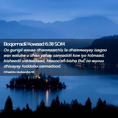 Picture 02 - Boqorradii Kowaad 6:38 SOM - Oo gurigii waxaa dhammaantiis la dhammeeyey - Bible Verse Picture