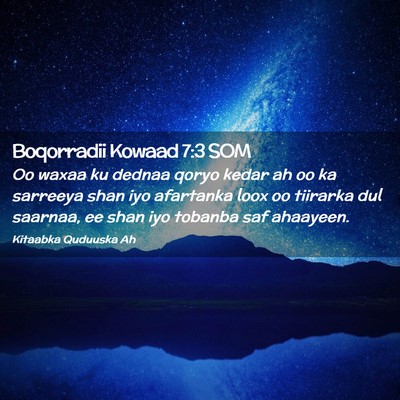 Picture 02 - Boqorradii Kowaad 7:3 SOM - Oo waxaa ku dednaa qoryo kedar ah oo ka sarreeya - Bible Verse Picture