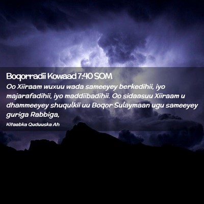 Picture 02 - Boqorradii Kowaad 7:40 SOM - Oo Xiiraam wuxuu wada sameeyey berkedihii, iyo - Bible Verse Picture