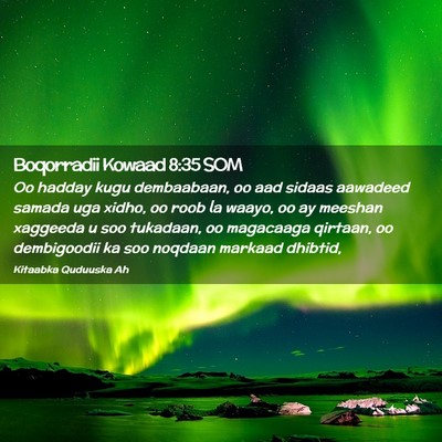 Picture 02 - Boqorradii Kowaad 8:35 SOM - Oo hadday kugu dembaabaan, oo aad sidaas aawadeed - Bible Verse Picture