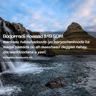 Picture 02 - Boqorradii Kowaad 8:49 SOM - markaas tukashadooda iyo baryootankooda ka maqal - Bible Verse Picture